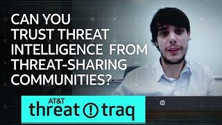 7/19/19 Can You Trust Threat Intelligence From Threat-Sharing Communities? | AT&T ThreatTraq