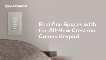 Redefine Spaces with the All-New Crestron Cameo Keypad