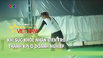 Khi sức khỏe nhân viên trở thành KPI ở doanh nghiệp | VTV Times