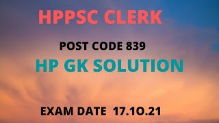 HPSSC CLERK EXAM POST CODE 839. HIMACHAL GK SOLUTION. EXAM DATE 17.1O.21