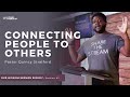 Connecting People To Others | Our Mission Sermon Series #2 | Pastor Quincy Stratford