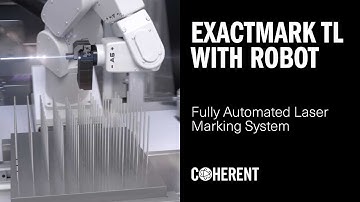 Coherent | Process Automation and Laser Marking Systems to Extend Your Capability