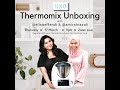 Unboxing thermomix tm6 with elinaeffendi  amirahrazali