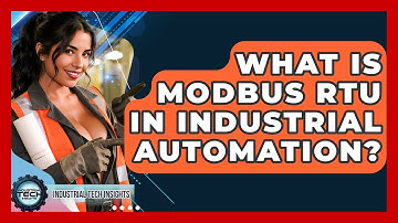 What Is Modbus RTU In Industrial Automation? - Industrial Tech Insights