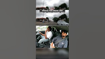 If you are in control of the car, do you think it is OK to drive like this during your driving test?