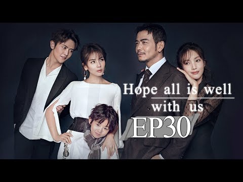 【eng-sub】hope-all-is-well-with-us-我们都要好好的-ep30-——-starring-:-yangshuo-liutao【mgtv-english】
