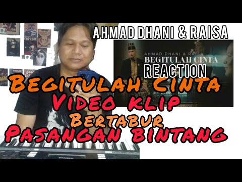 Dewa19 - Ahmad Dhani Feat Raisa Begitulah Cinta |  Video Reaction