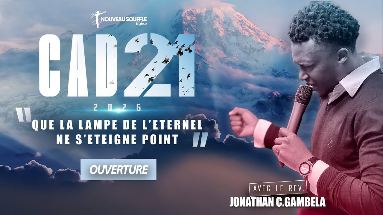 CAD21 - JOUR 1 - QUE LA LAMPE DE L'ÉTERNEL NE S'ÉTEIGNE POINT  avec le Rev. Jonathan C. Gambela