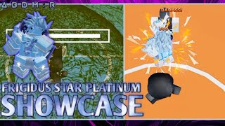 Frigidus Star Platinum Showcase! - ROABDMR / ABDMR