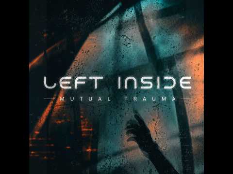 MUTUAL TRAUMA – Left Inside (Lyric Video)