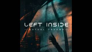MUTUAL TRAUMA – Left Inside (Lyric Video)