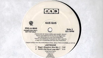 Gus Gus - Ladyshave (Biggi's Megatron Man Mix 1)