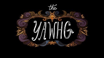 The YAWHG