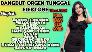 TANGIS BAHAGIA-MELODI CINTA-MASUK // DANGDUT ORGEN TUNGGAL VIRAL 2026 FULL BASS COCOK BUAT CEK SOND