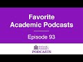 D&P Podcast Episode 93: Favorite Academic Podcasts