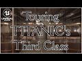 Touring Titanic's Third Class