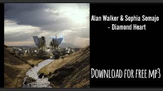 Alan Walker & Sophia Somajo - Diamond Heart (DOWNLOAD MP3)