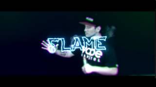 » Intro »  Flame • by .mfx • #VAPENATION xD