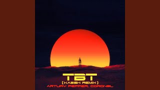 TBT (KA2SH Remix) - Artury Pepper, Coron3l & KA2SH
