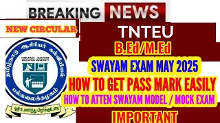 TNTEU B.Ed/M.Ed SWAYAM EXAM 2025: HOW TO GET PASS MARK EASILY || HOW TO ATTEN MODEL MOCK EXAM? screenshot 3