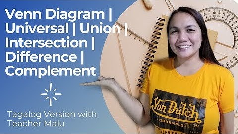 Grade 7: Venn Diagram |Universal| Union| Intersection |Difference |Complement | Tagalog Version