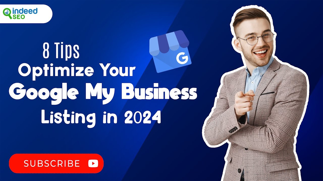 8 Tips | Optimize Your Google My Business Listing in 2024 - YouTube