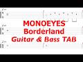 MONOEYES - Borderland【ギター&ベースTAB譜】【練習用】【tab譜】