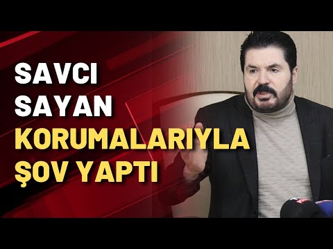 Savcı Sayan korumalarıyla şov yaptı