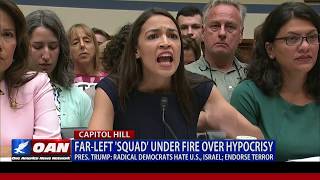 Far-left 'squad' under fire over hypocrisy