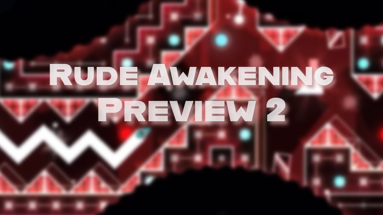 [Geometry Dash 2.2] Rude Awakening (Demon) by Traviss1 (Design Preview 2)