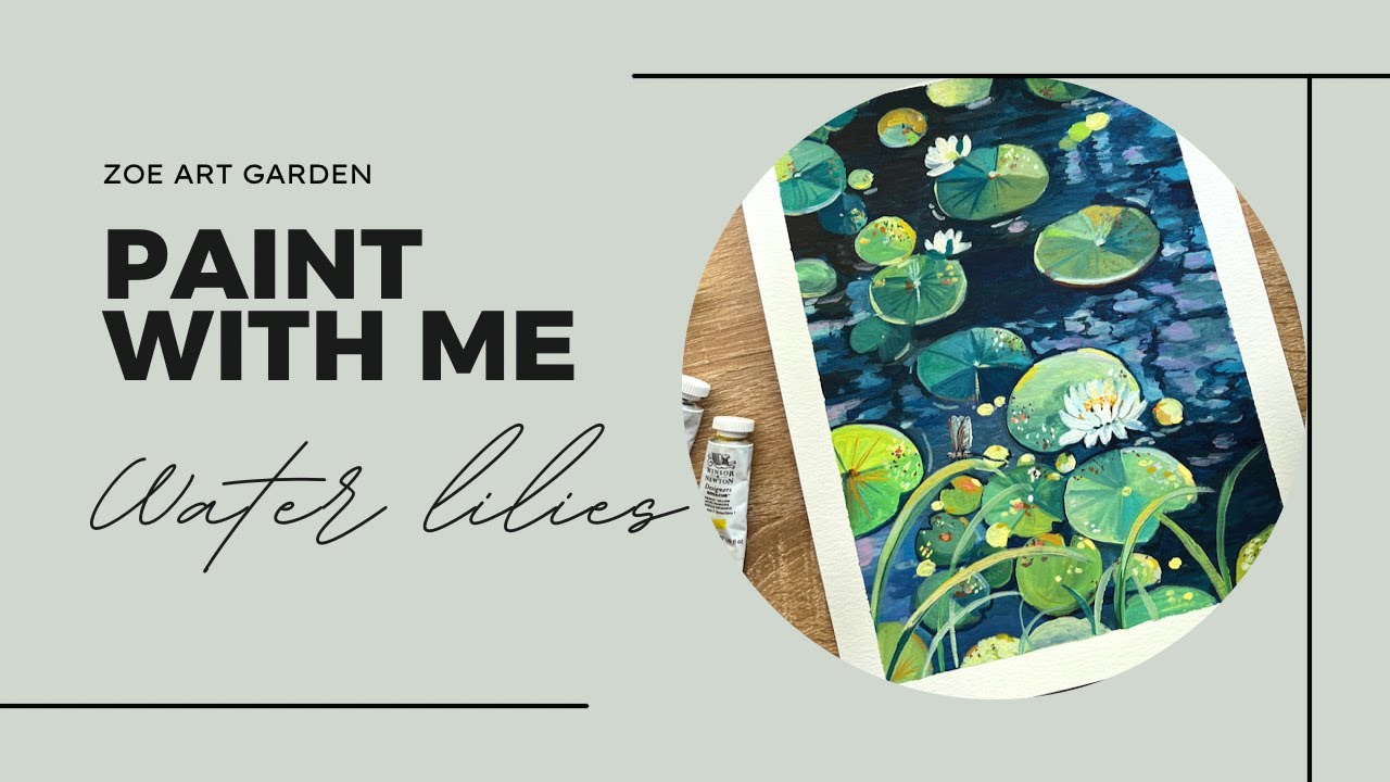PAINT WITH ME #5- WATER LILIES POND IN THE SUMMER- GOUACHE PAINTING ON CANSON WATERCOLOR PAPER