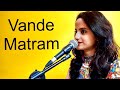 Vande mataram  bankim chandra chatterjee  ankisha  sumit  national song