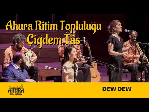 Dew Dew | Çiğdem Taş - Ahura Ritim Topluluğu | 2023, AASSM