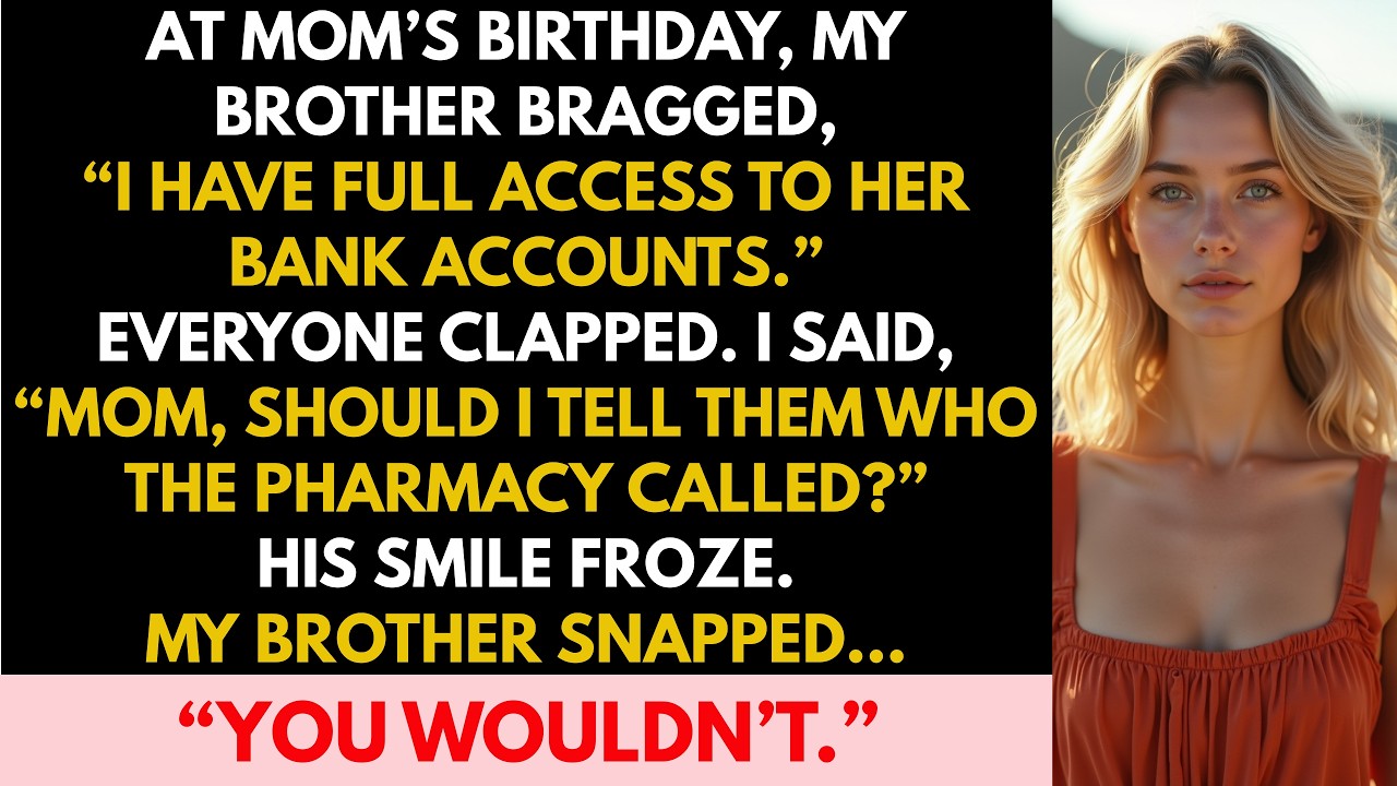 At Mom’s Birthday, My Brother Bragged: “I Have Full Access To Her Bank.” Mom Nearly Dropped Her Cake