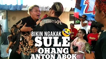 SULE OHANG & ANTON ABOK BIKIN NGAKAK
