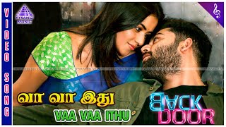 Back Door Tamil Movie Songs | Vaa Vaa Ithu Video Song | Poorna | Teja Tripurana | Pranav