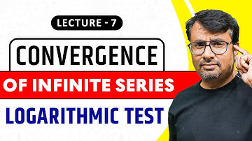 Infinite Series - Logarithmic Test For Convergence of Series |Calculus