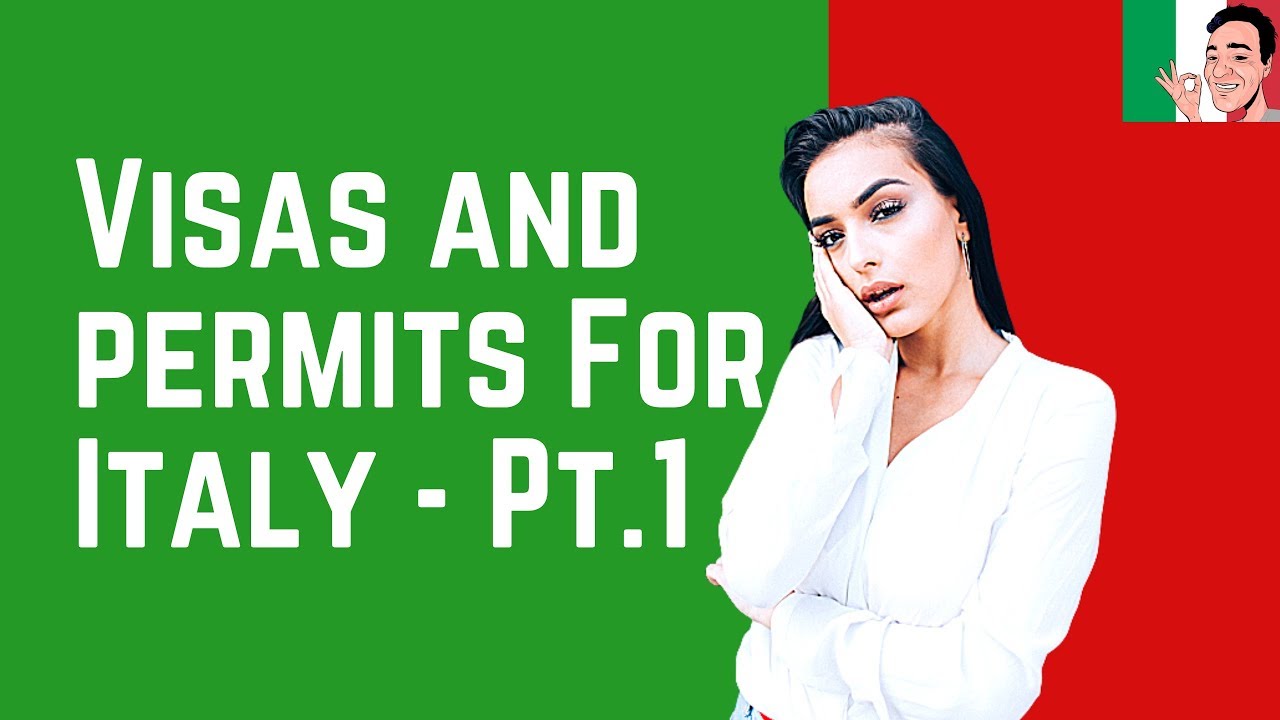 Italy Visas and Permits Required Living La Dolce Vita Pt 1 ️