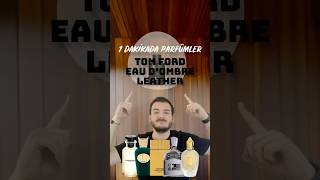 Tom Ford Eau Dombre Leather 1 Dakikada Parfümler Üm
