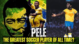 PELE: The King of Football