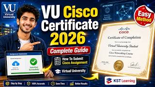 How To Get Cisco Certificate For VU Assignment | Virtual University Cisco Assignment | KST Learning