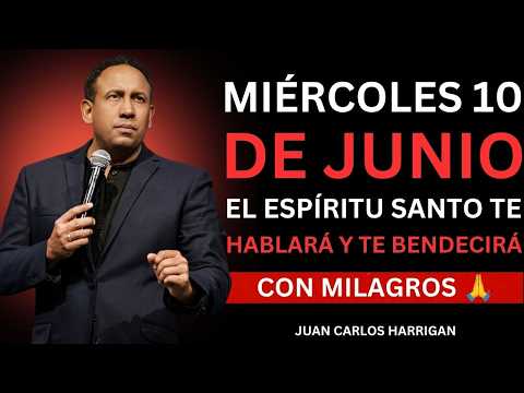EL ESPÍRITU SANTO TE HABLARÁ Y TE BENDECIRÁ CON MILAGROS 🙏✨ | MIÉRCOLES 10 DE JUNIO | JCH