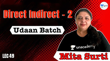 Direct Indirect - 2 | L 49 | Udaan Batch | GATE 2022 CSE | Mita Ma