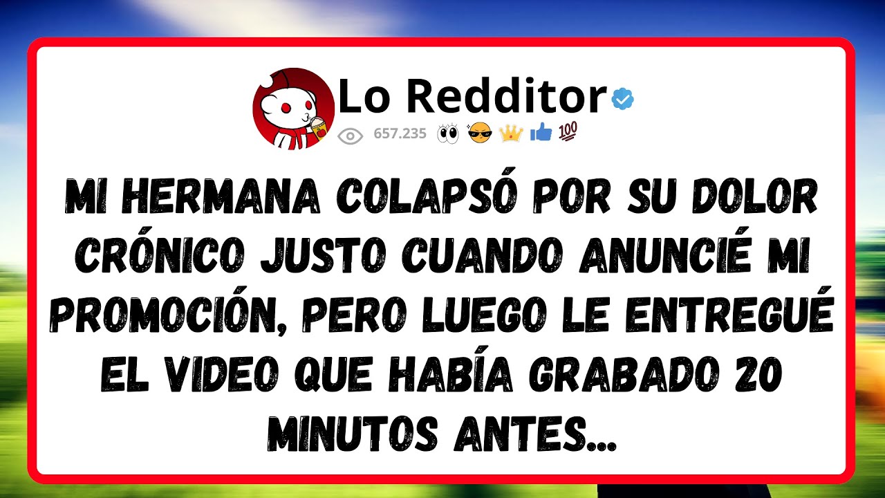 Mi HERMANA colapsó por su dolor crónico justo cuando anuncié mi promoción, pero luego le entregué...