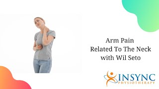 Arm Pain Related to Neck with Wil Seto