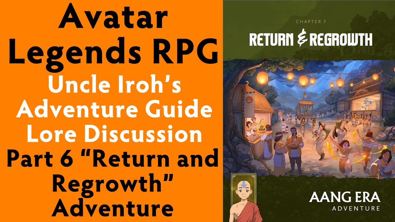 Avatar Legends RPG Iroh's Adventure Guide Lore Discussion - Part 5 ...