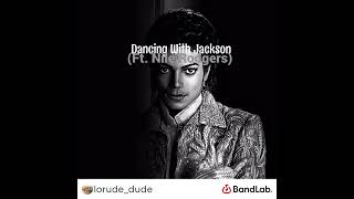 Dancing With Jackson Ft. Nile Rodgers Audio