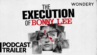 The Execution of Bonny Lee Podcast Trailer | Wondery Podcasts screenshot 5