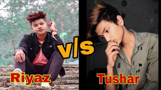 Riyaz Aly V/S Tushar 😍🤗, Who is best?#Competition.