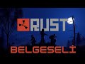 RUST Belgeseli / RUST Bilinen Tüm Hikayesi Belgesel-Kısa film